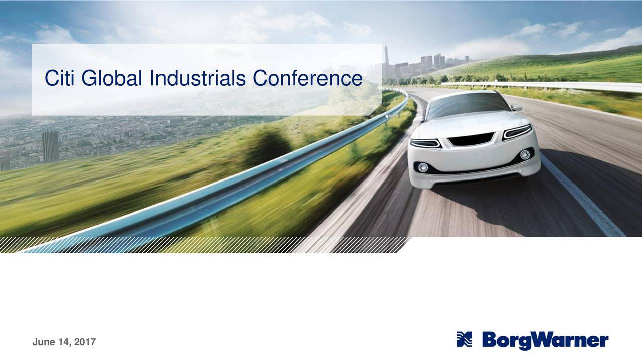 (BWA) Presents At Citi Research 2017 Industrials Conference