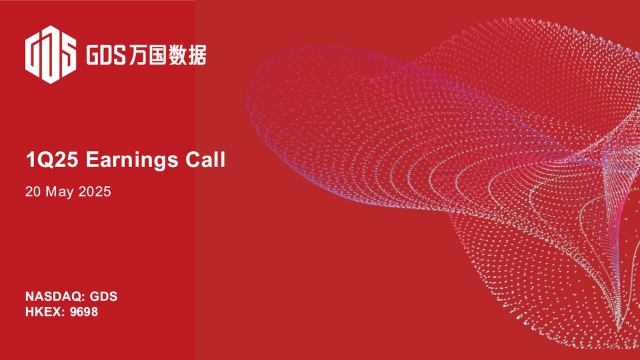 GDS Holdings Limited 2025 Q1 - Results - Earnings Call Presentation ...