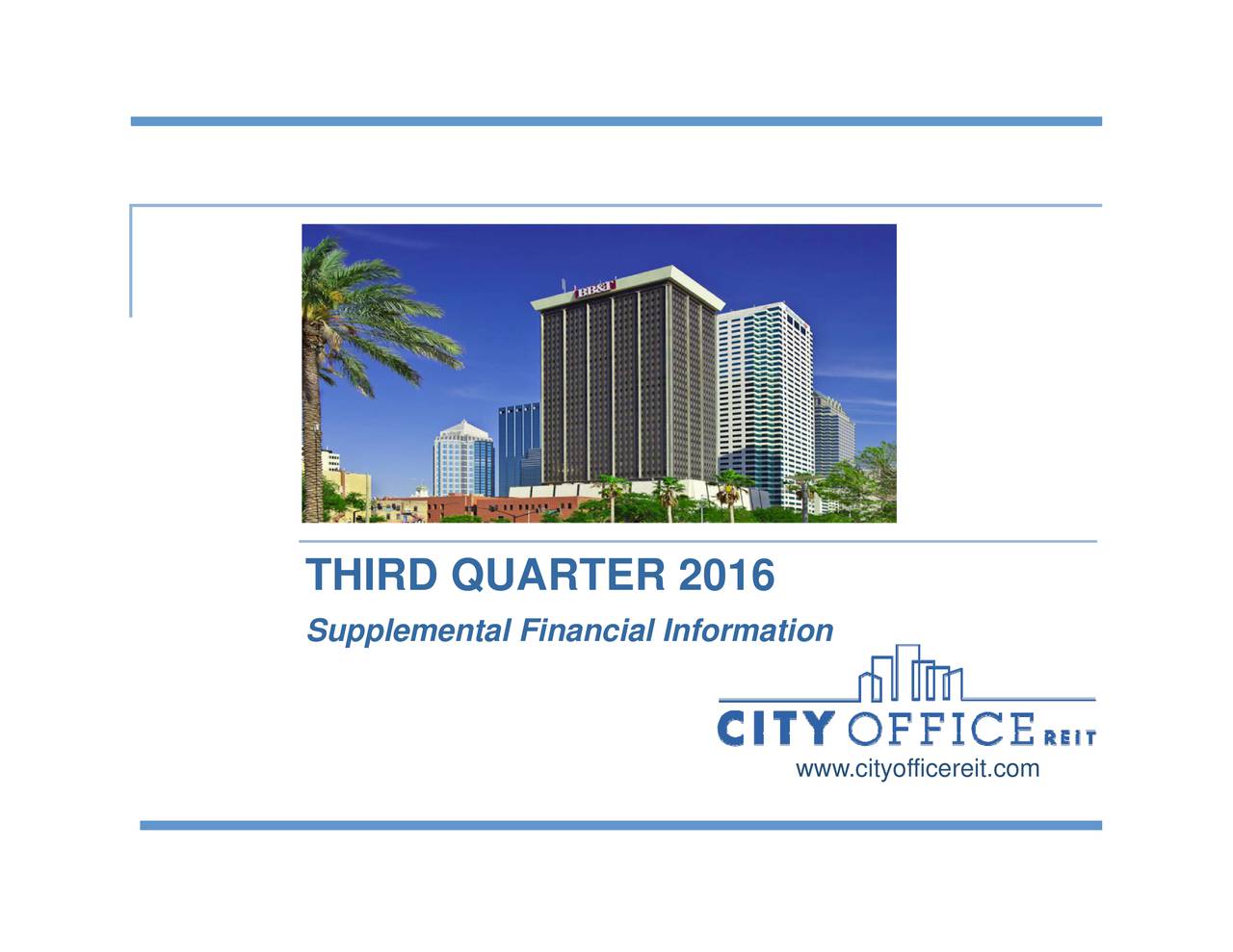 City Office Reit, Inc. 2016 Q3 - Results - Earnings Call Slides (NYSE ...