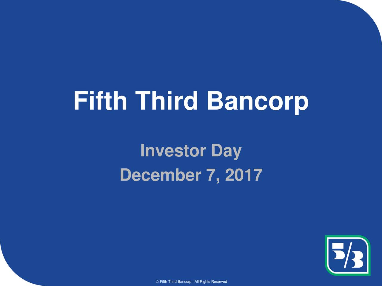 Fifth Third Bancorp (FITB) Investor Presentation - Slideshow (NASDAQ ...