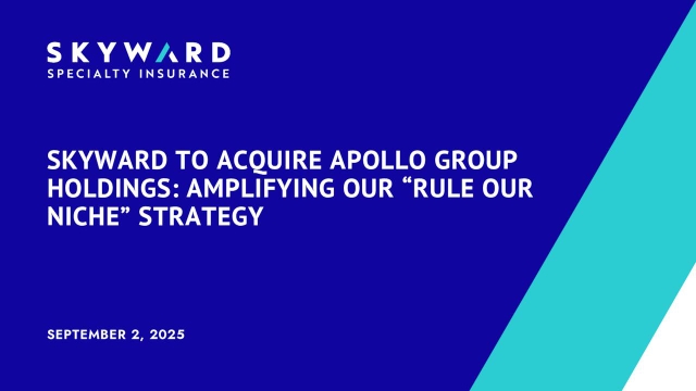 Skyward Specialty Insurance Group, Inc. (SKWD) Acquisition of Apollo ...